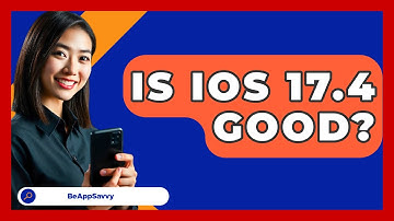 Is iOS 17.4 Good? - Be App Savvy
