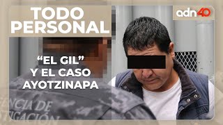 El Gil y su participación en el caso Ayotzinapa
