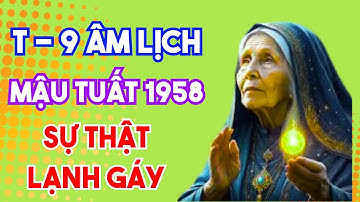 CẢNH BÁO QUAN TRỌNG TUỔI MẬU TUẤT 1958 THÁNG 9 NĂM 2025