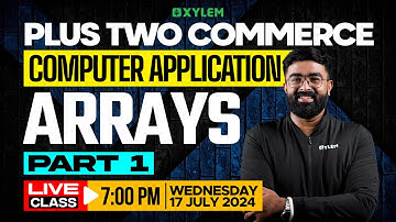 Plus Two Commerce - Computer Application | Arrays- Part 1 | Xylem Plus Two Commerce