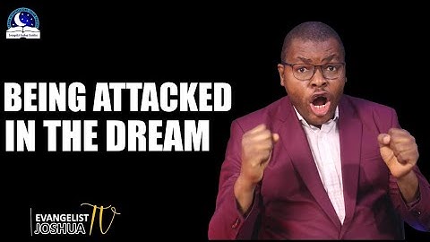 Being Attacked In The Dream - Meaning and Interpretation