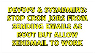 Celebrity DevOps & SysAdmins: Stop cron jobs from sending emails as root but allow sendmail to work Net Worth