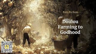 Douluo Farming to Godhood Chapters 201 to 220 | #Douluo #Fanfic #Audiobook