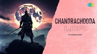 Chandrachooda - Lofi | EternaLove | Karmayogi | Anoop Shankar | Navneeth Sundar