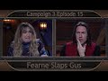 Critical Role Clip | Fearne Slaps Gus | Campaign 3 Episode 15