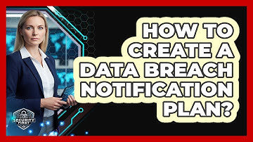 How To Create A Data Breach Notification Plan?