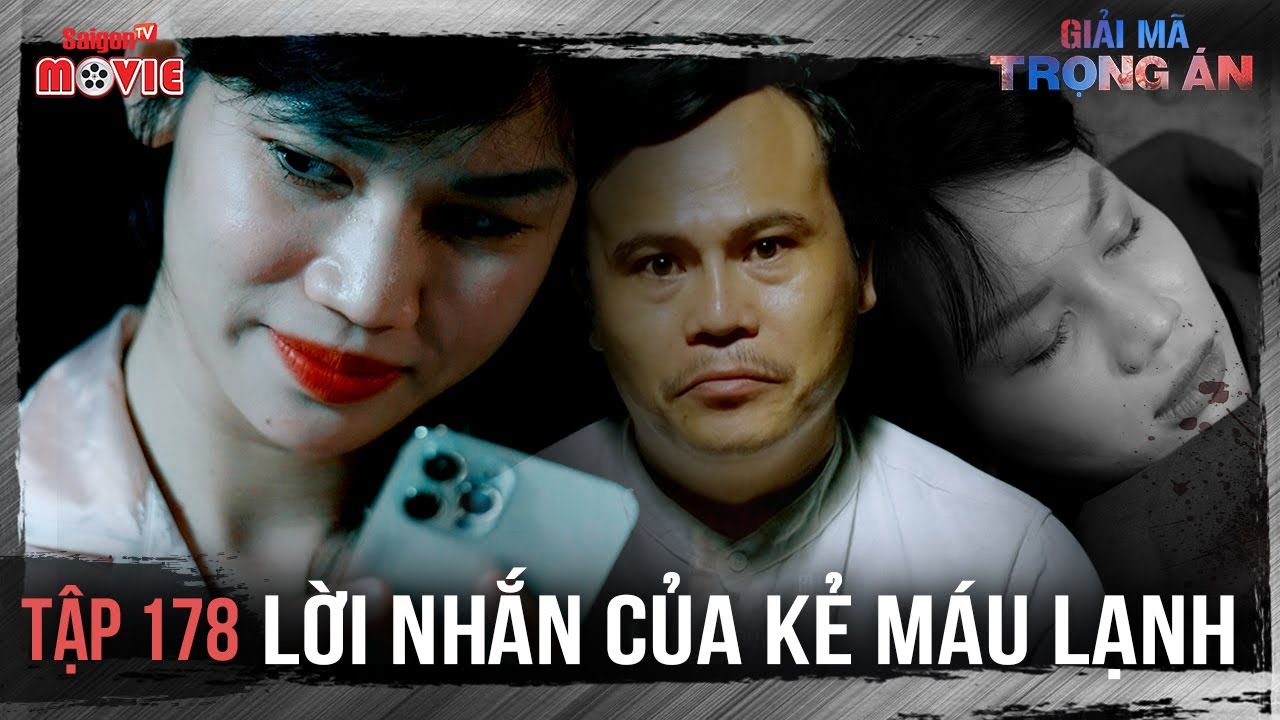 Lời nhắn của kẻ m.áu lạnh - Full Tập 178 | Giải Mã Trọng Án