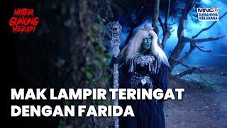 Mak Lampir Teringat Dengan Keberadaan Farida | MISTERI GUNUNG MERAPI | EPS. 59