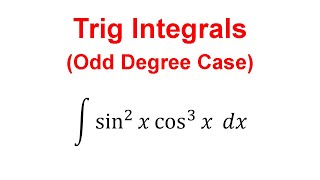 How to solve Trig Integrals - Odd Degree Case (Calc 2)