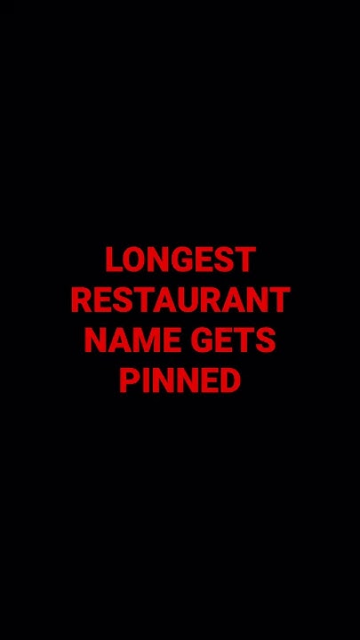 longest-restaurant-name-gets-pinned-youtube