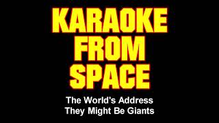 They Might Be Giants • The World&#39;s Address • [Karaoke From Space] [Karaoke] [Instrumental Lyrics]