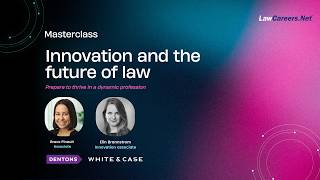 LawCareers.Net masterclass: innovation and the future of law
