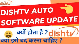 Dishtv Auto Software Update क्यों होता है ? क्या ये Auto Software अपडेट Set Top Box के लिए सही है ? screenshot 4