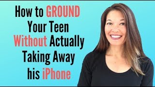 Ground Your Teen Without Taking Away His\/Her iPhone