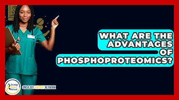 What Are The Advantages Of Phosphoproteomics? - Oncology Support Network