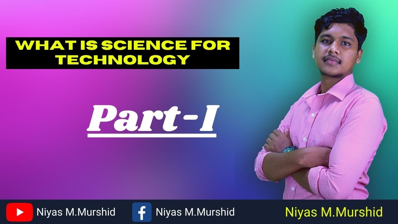 SFT Class -01 | What is Science for Technology | part -01 |  Tamil | Niyas M. Murshid