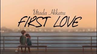 First Love - Utada Hikaru | Lirik dan Terjemahan Indonesia