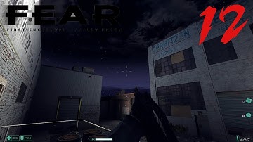 F.E.A.R. - Playthrough, Part 12 (Extreme Difficulty, No Commentary)