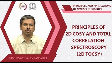 Principles of 2D COSY and Total correlation spectroscopy (2D TOCSY)