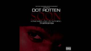 Dot Rotten - No One Knows (feat. Voltage)