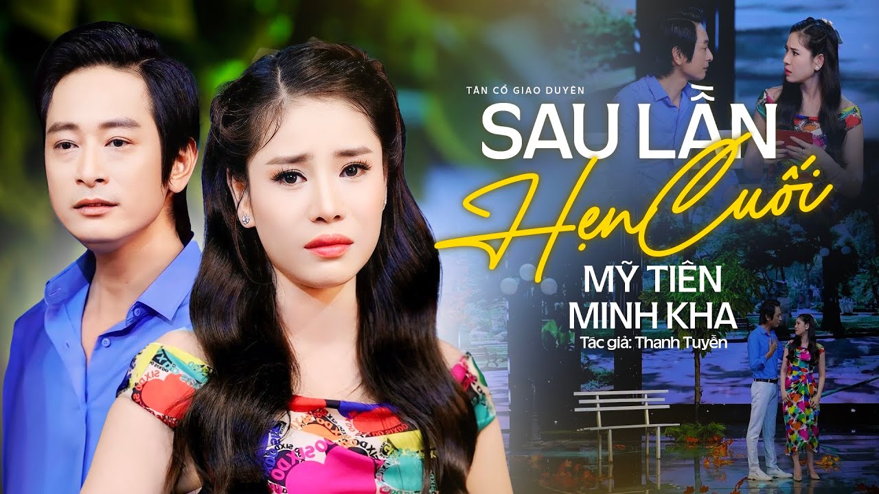 Buồn Dang Dở Với Cặp Đôi Tân Cổ Giao Duyên Hay Nhất 2024 | Sau Lần Hẹn Cuối - Mỹ Tiên x Minh Kha