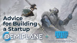Advice for Building a Startup | Demiplane x TitletownTech