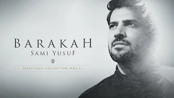Sami Yusuf - Barakah (Full Album)