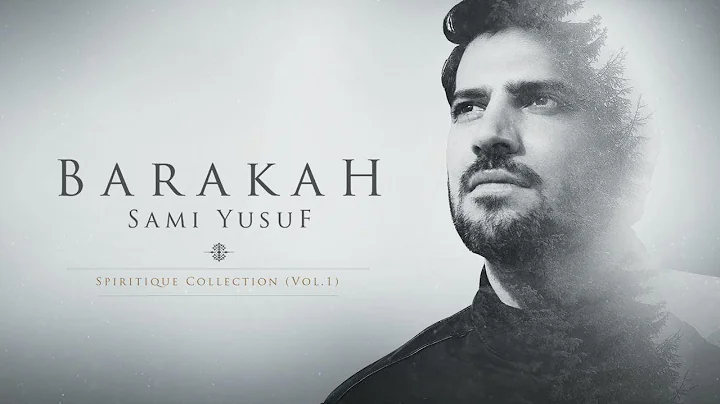 Sami Yusuf - Barakah (Full Album)