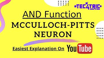 AND function using McCulloch Pitts Neuron | Tec4Tric