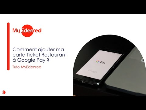 [Tuto MyEdenred] Comment ajouter ma carte Ticket Restaurant à Google Pay ?