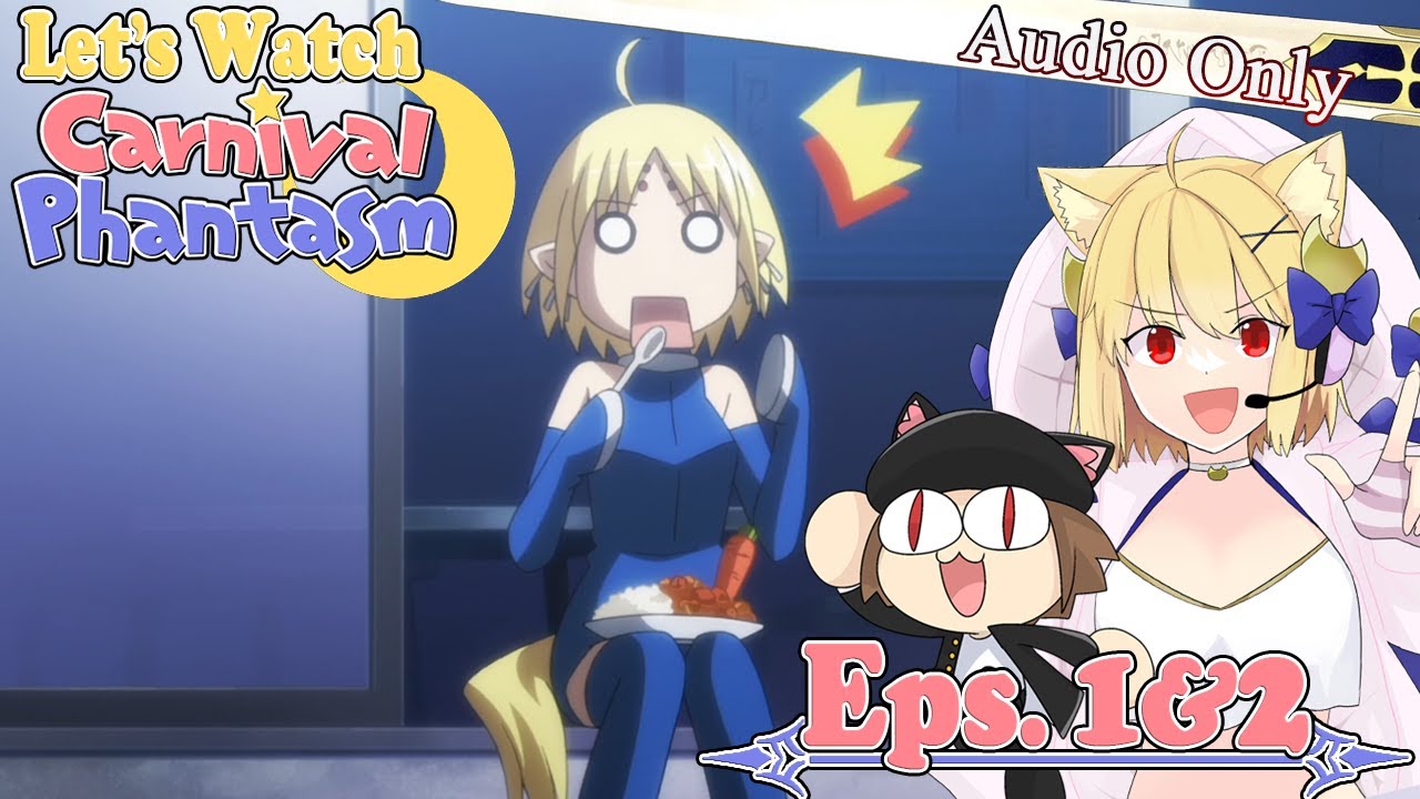 Let's Watch Carnival Phantasm - Episodes 1 and 2 [Audio-Commentary