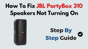 How to Fix JBL PartyBox 310 Speakers Not Turning On – Battery & Power Button Reset