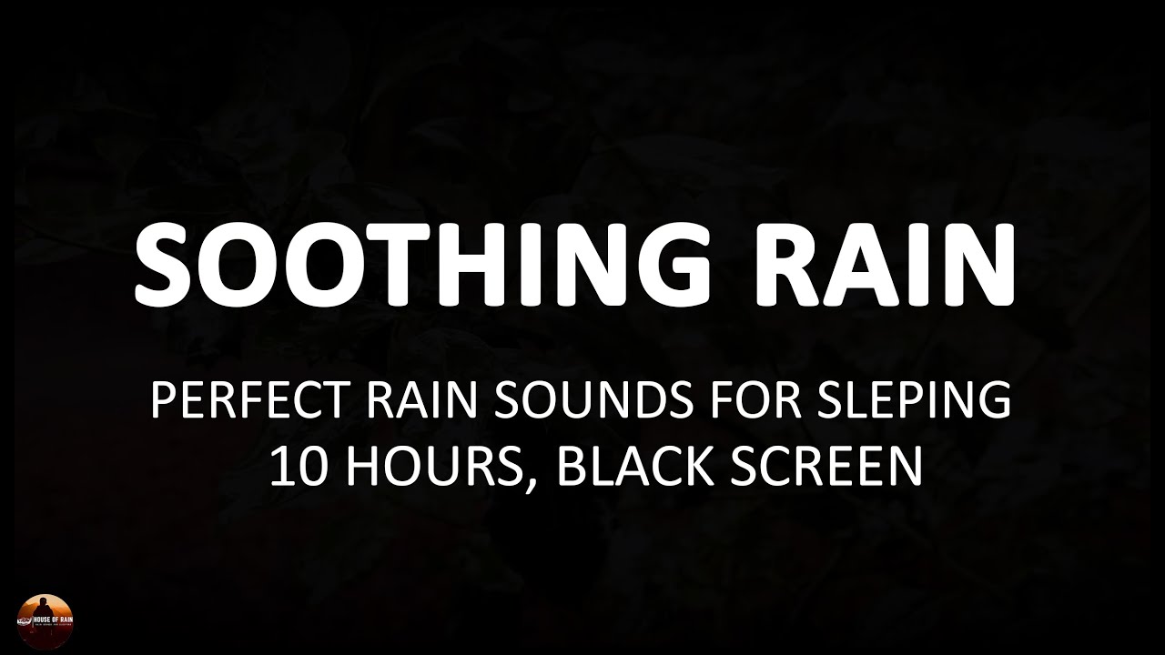perfect-rain-sounds-no-ads-soothing-sounds-of-rain-for-sleeping-10