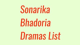 Sonarika Bhadoria Dramas List