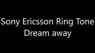 Sony Ericsson ringtone - Dream away