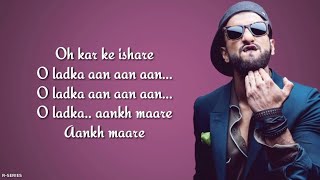 Aankh Marey (Lyrics) - Mika Singh | Neha Kakkar | Kumar Sanu | Simmba