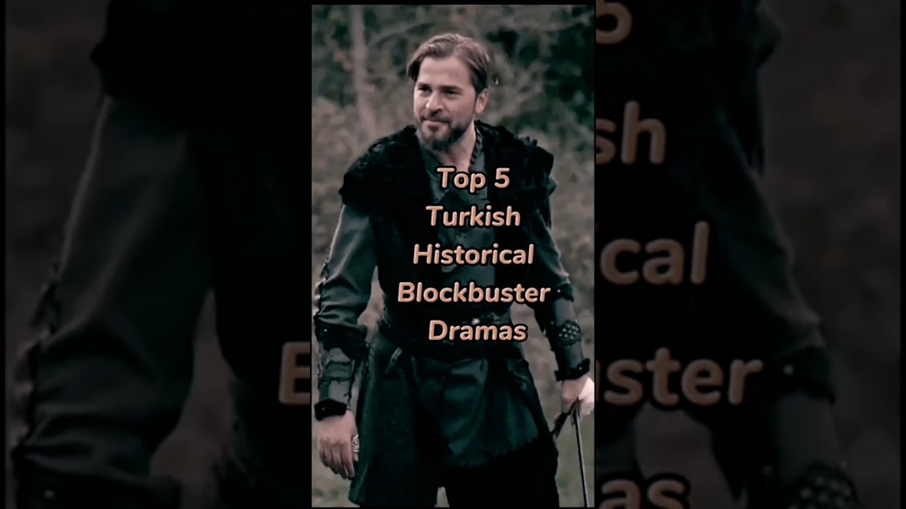 blockbuster turkish Hostrical Dramas|5Top dramas 