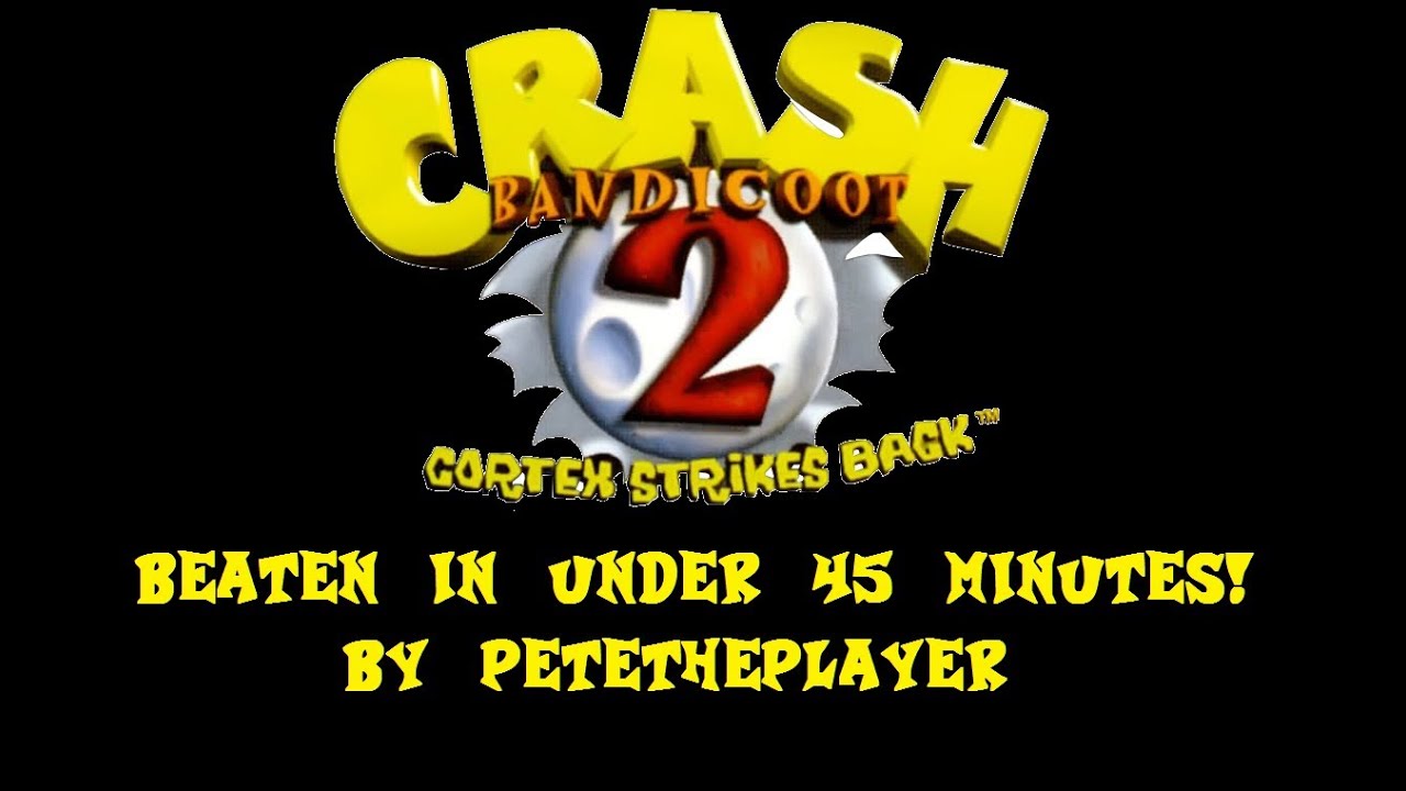 Crash Bandicoot 2: Cortex Strikes Back Speedrun in 
