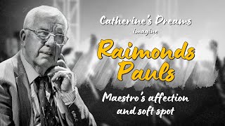 Raimonds Pauls - Maestro's affection and soft spot // Catherine's Dreams