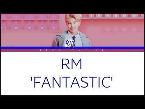 RM 'FANTASTIC' COLOR CODED LYRICS [HAN|ROM|ENG]