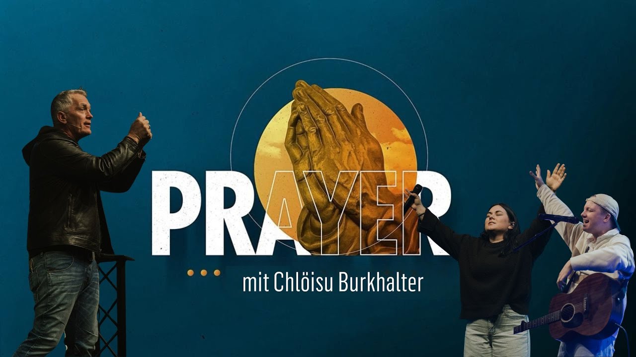 Worship - gesungene Gebete | Chlöisu Burkhalter