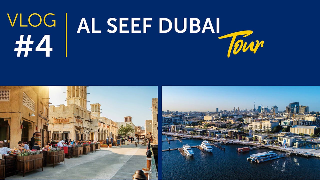 Al Seef Dubai Tour