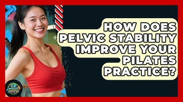 How Does Pelvic Stability Improve Your Pilates Practice? - High Energy Training Hub