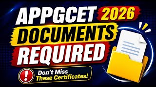 APPGCET 2026 Students Must Watch | Important Documents & Certificates