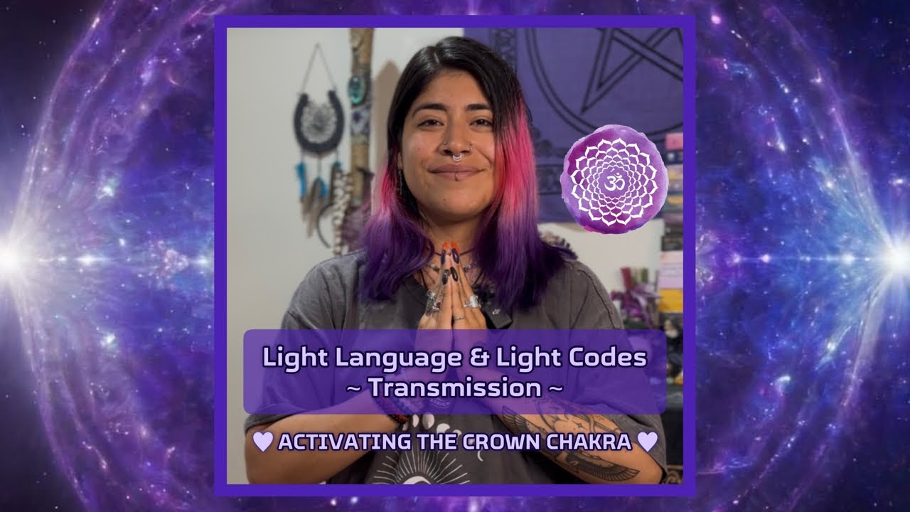 💜~ Light Language & Code Transmission ~ Activating the Crown Chakra ...