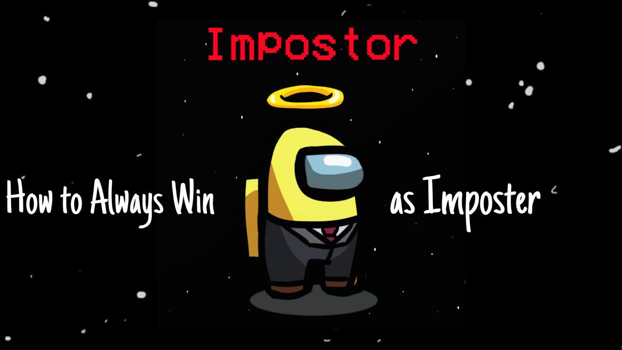 How to Always Win as Imposter in Among Us! - YouTube