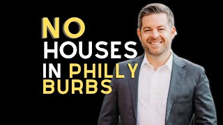 No homes to buy in Philly burbs | Jeff Chirico Real Estate Team