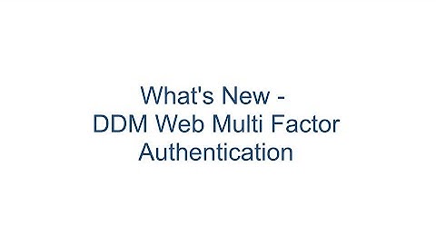 DDM Release 2021.08 - Multi Factor Authentication