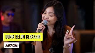 DUNIA BELUM BERAKHIR - REMEMBER ENTERTAINMENT (KARAOKE)