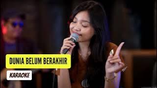 DUNIA BELUM BERAKHIR - REMEMBER ENTERTAINMENT (KARAOKE)